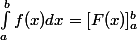 \int_a^b f(x)dx= [F(x)]_a^b
